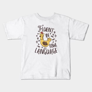 Fluent In Fowl Language Funny Chicken Lover Kids T-Shirt